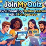 JoinMyQuiz: Revolutionizing Online Learning with Fun Quizzes